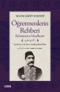 Öğretmenlerin Rehberi - Rehnümâ-yı Muallimîn İnceleme | Çeviri Yazı ve Sadeleştirilmiş Metin