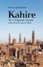Kahire | Toz ve Yorgunluk Arasında Kadim Bir Şehirle Yaşanan Tanıklık