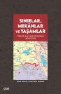 Sınırlar, Mekânlar ve Yaşamlar | Türkiye-Irak Sınır Bölgesinin Jeokültürü