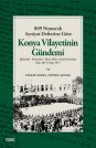 809 Numaralı Ayniyat Defterine Göre Konya Vilayetinin Gündemi Şikâyetler - Memurlar - İdari, Mali ve