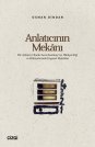 Anlatıcının Mekânı | Bir Anlatıcı Olarak Sezai Karakoç'un Hikâyeciliği ve Hikâyelerinde İmgesel Mekâ